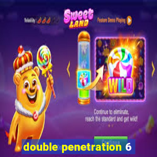 double penetration 6